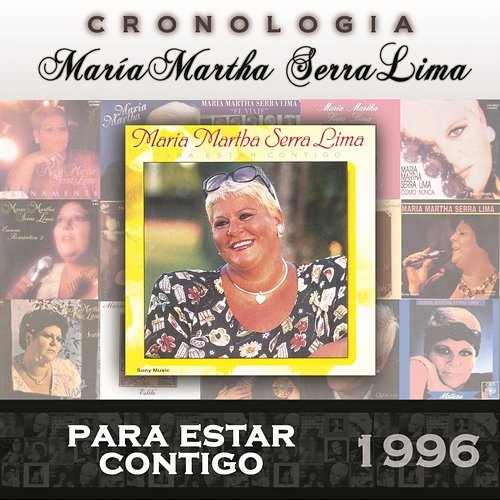 María Martha Serra Lima Cronología - Para Estar Contigo (1996) María Martha Serra Lima