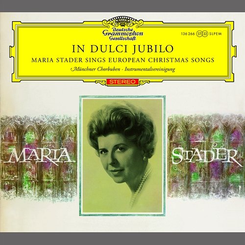 Maria Stader - In dulci jubilo Maria Stader, Instrumental Ensemble, Radio-Symphonie-Orchester Berlin, Ferenc Fricsay