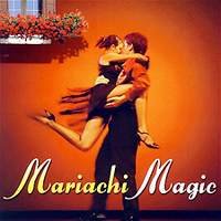 Mariachi Magic New Various Artists