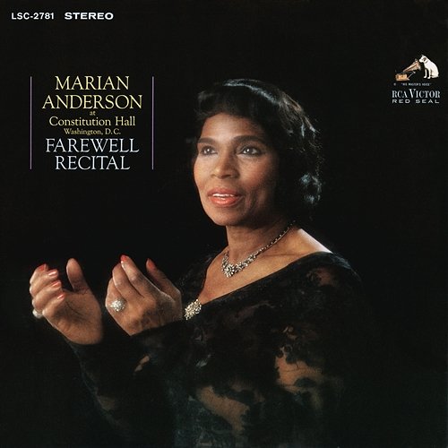 Marian Anderson at Constitution Hall: Farewell Recital (Live and Unedited) Marian Anderson