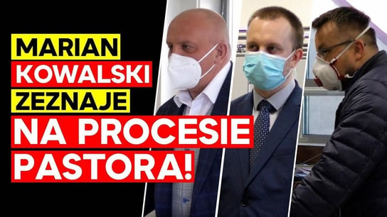 Marian Kowalski zeznaje na procesie Pastora! - Idź Pod Prąd Na Żywo - podcast Opracowanie zbiorowe