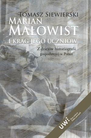Marian Małowist i krąg jego uczniów Tomasz Siewierski