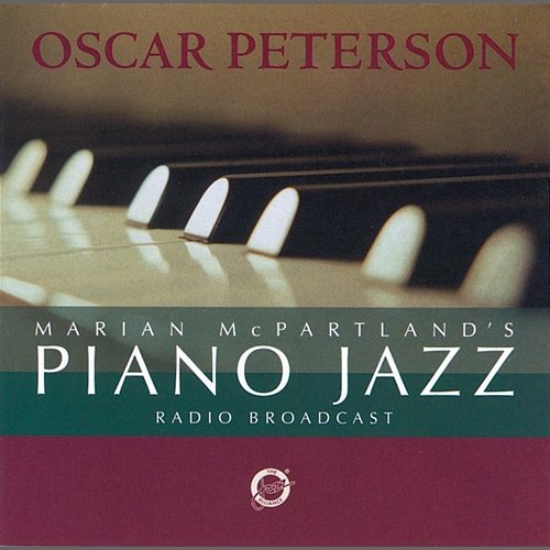 Marian McPartland's Piano Jazz Radio Broadcast Marian McPartland, Oscar Peterson