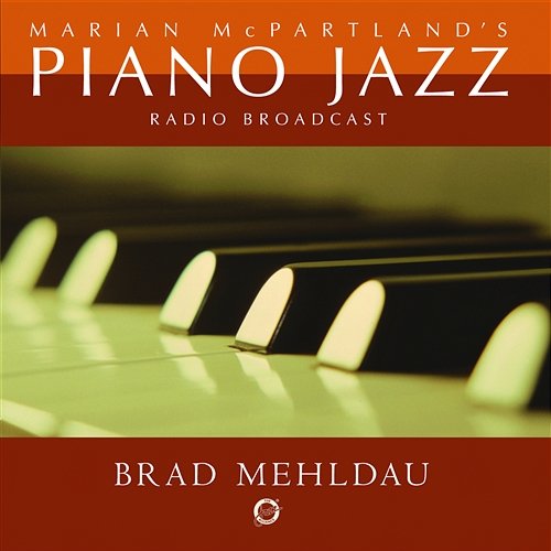 Marian McPartland's Piano Jazz with Brad Mehldau Marian McPartland feat. Brad Mehldau