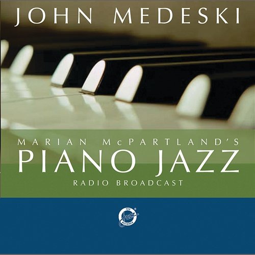 Marian McPartland's Piano Jazz with guest John Medeski Marian McPartland, John Medeski