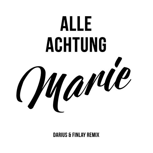 Marie ALLE ACHTUNG, Darius & Finlay