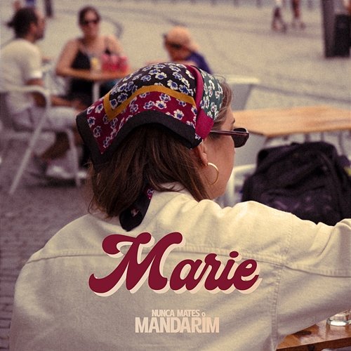 Marie Nunca Mates o Mandarim