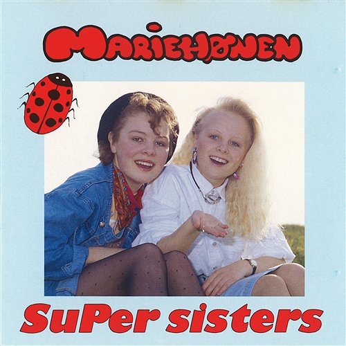 Mariehønen Super Sisters