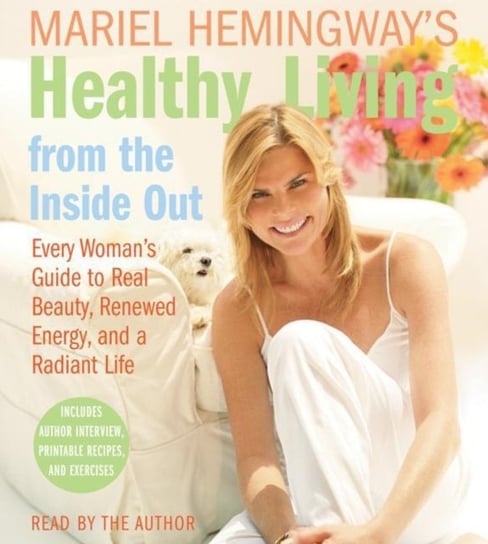 Mariel Hemingway's Healthy Living from the Inside Out Hemingway Mariel