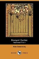 Marigold Garden (Illustrated Edition) (Dodo Press) Kate Greenaway