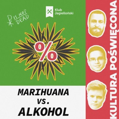Marihuana vs alkohol. Czy katolik musi spowiadać się po wypaleniu skręta? - Kultura Poświęcona - podcast Opracowanie zbiorowe