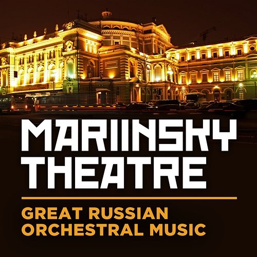 Borodin: In the Steppes of Central Asia Mariinsky Orchestra, Valery Gergiev