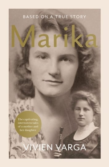 Marika: Based on a True Story Vivien Varga