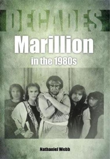 Marillion in the 1980s. Decades Nathaniel Webb