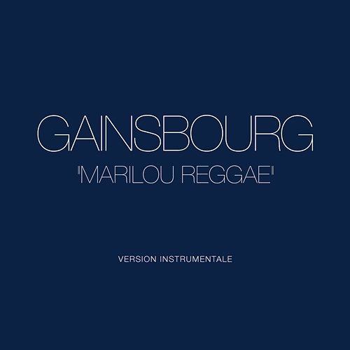 Marilou reggae Serge Gainsbourg