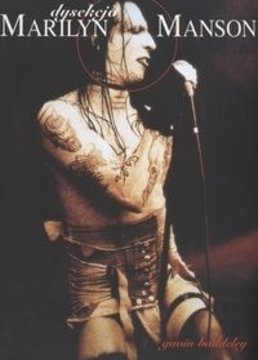 Marilyn Manson: Dysekcja Baddeley Gavin