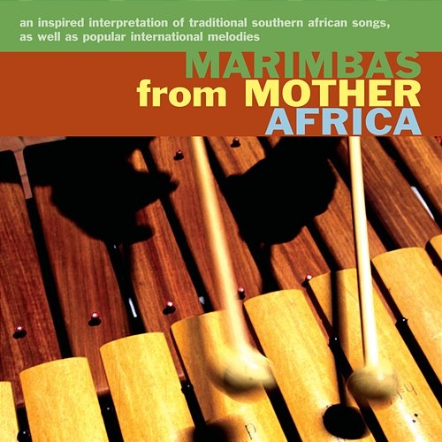 Marimbas from Mother Africa Marimbas from Mother Africa