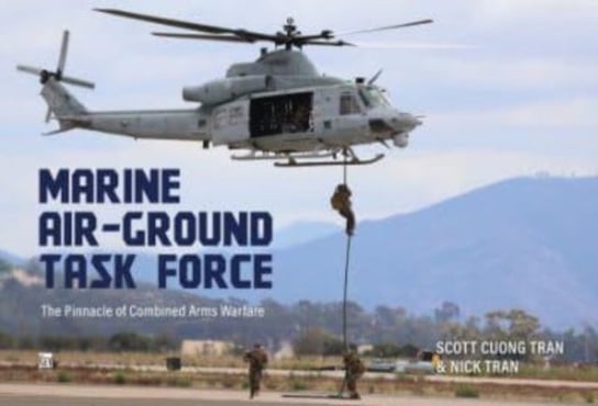 Marine Air-Ground Task Force: The Pinnacle of Combined Arms Warfare Scott Cuong Tran