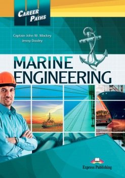 Marine Engineering. Career Paths. Teacher's Guide Dooley Jenny, Mackey John