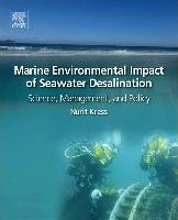 Marine Environmental Impact of Seawater Desalination: Science, Management, and Policy Kress Nurit