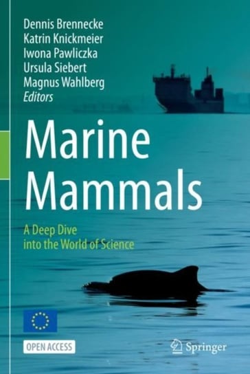 Marine Mammals: A Deep Dive into the World of Science Dennis Brennecke