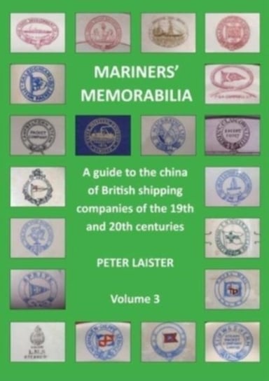 Mariners Memorabilia Volume 3 Peter Laister