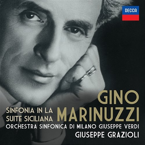 Marinuzzi: Sinfonia In La - Suite Siciliana Giuseppe Grazioli, Orchestra Sinfonica di Milano Giuseppe Verdi