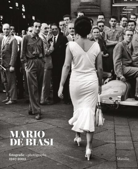 Mario de Biasi: Photographs 1947-2003 Opracowanie zbiorowe