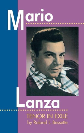 Mario Lanza Bessette Roland L.