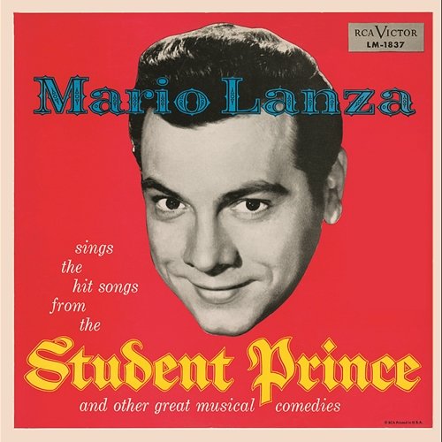 Mario Lanza Sings The Hit Songs From The Student Prince And Other Great Musical Comedies Mario Lanza