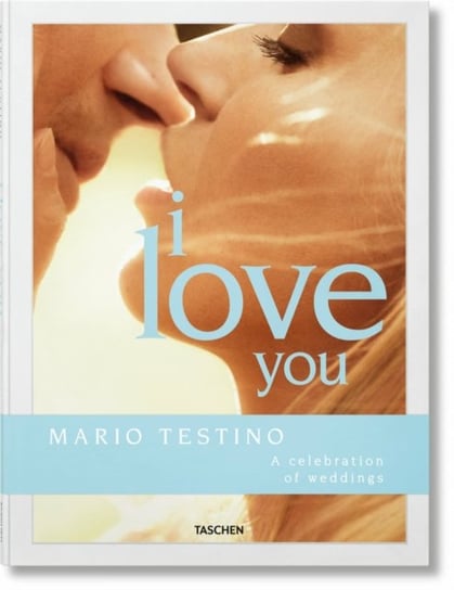Mario Testino. I Love You Testino Mario