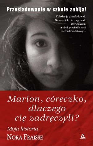 Marion, córeczko, dlaczego cię zadręczyli? Fraisse Nora