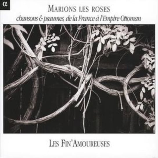 Marions Les Roses-Chanson Les Fin'Amoureuses