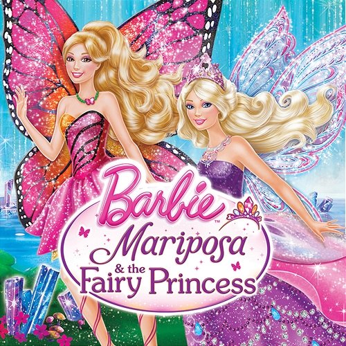 Mariposa & the Fairy Princess (Music from the Motion Picture) Barbie
