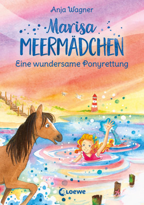 Marisa Meermädchen (Band 4) - Eine wundersame Ponyrettung Loewe Verlag