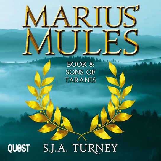 Marius' Mules. Sons of Taranis. Book 8 S. J. A. Turney