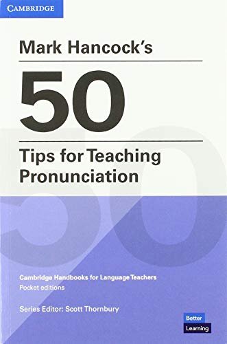 Mark Hancocks 50 Tips for Teaching Pronunciation Pocket Editions Mark Hancock