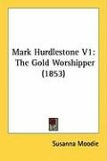 Mark Hurdlestone V1: The Gold Worshipper (1853) Moodie Susanna