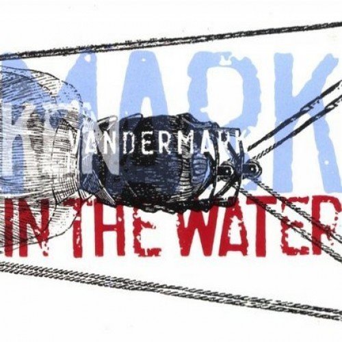 Mark In The Water Vandermark Ken