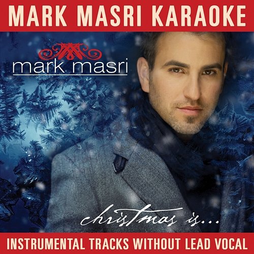 Mark Masri Karaoke - Christmas Is Mark Masri