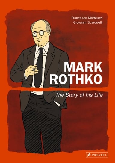 Mark Rothko: The Story of His Life Francesco Matteuzzi