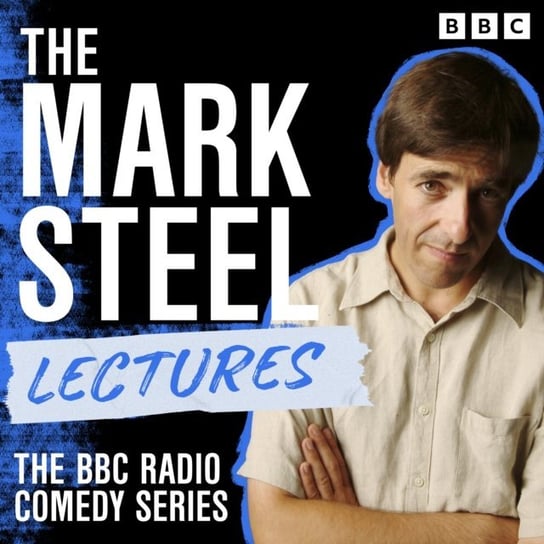 Mark Steel Lectures Steel Mark