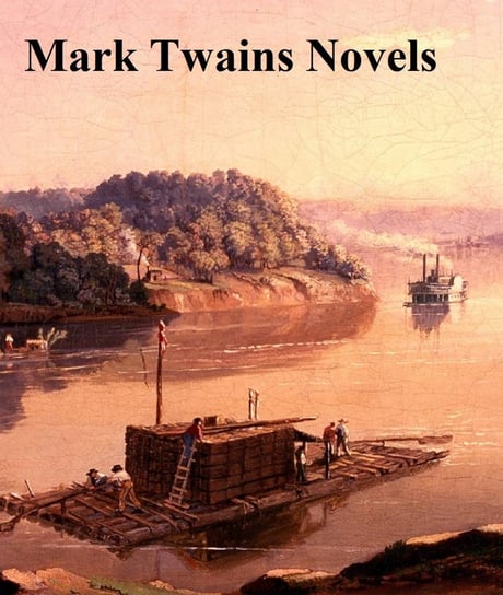 Mark Twain Novels Twain Mark