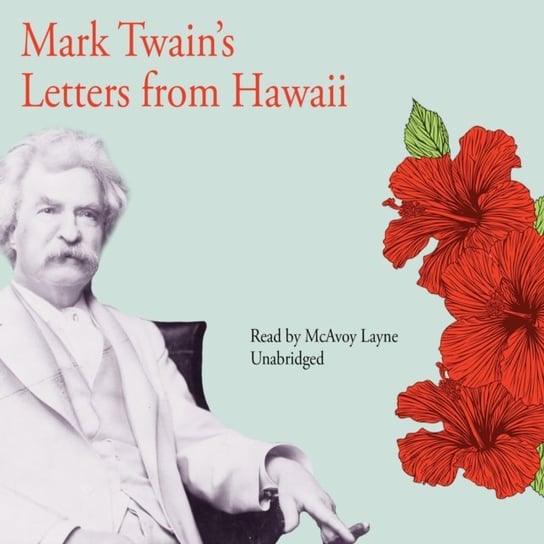 Mark Twain's Letters from Hawaii Twain Mark