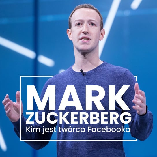 Mark Zuckerberg. Kim jest twórca Facebooka Pawlak Renata, Sołtysiak Kinga, Szach Ewa, Kosecka Kinga