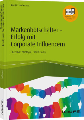 Markenbotschafter - Erfolg mit Corporate Influencern Haufe-Lexware