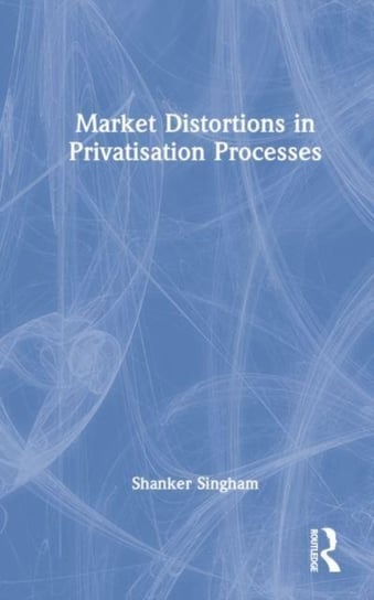 Market Distortions in Privatisation Processes Opracowanie zbiorowe