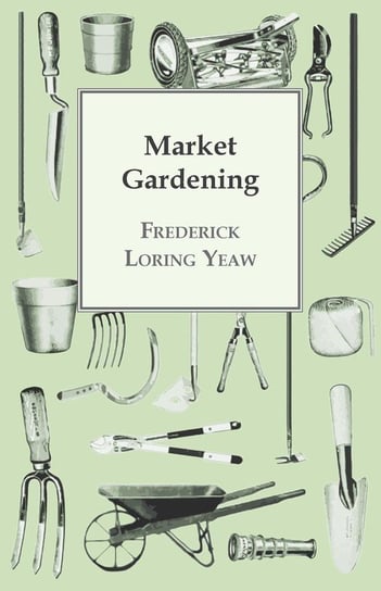 Market Gardening Yeaw Frederick Loring