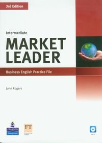 Market Leader. Intermediate. Business English Practice File + CD John Rogers