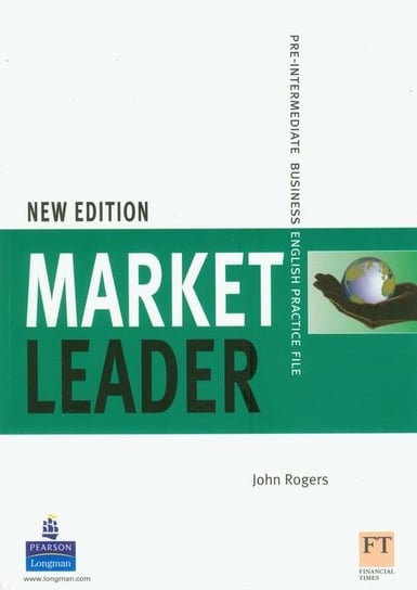 Market Leader New Edition. Pre-Intermediate Practice File John Rogers